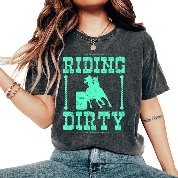 Riding Dirty Barrel Racing Rodeo Cowgirl Barrel Racer Women's Oversized Comfort T-shirt