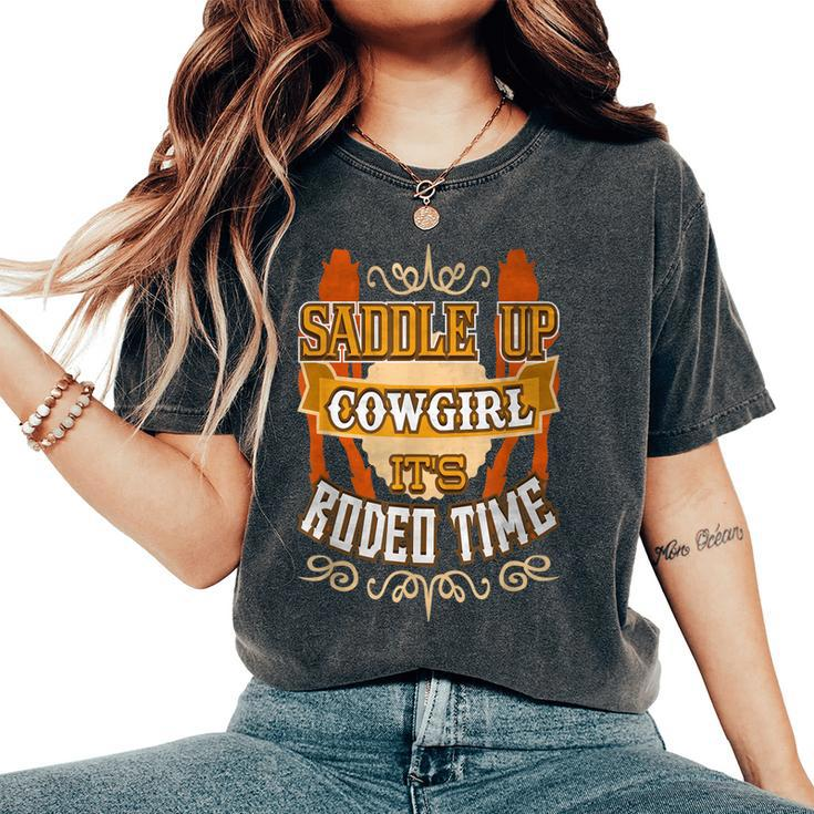 Rodeo Time Saddle Up Cowgirl Country Fun Women's Oversized Comfort T-shirt