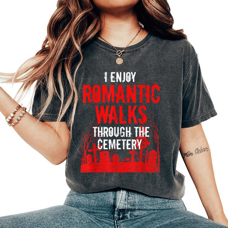 Romantic Walks Through Cemetery Death Horror Creepy 666 Creepy Women's Oversized Comfort T-Shirt