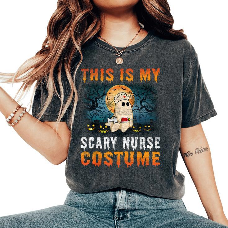 This Is My Scary Nurse Costume Halloween Girls Women's Oversized Comfort T-Shirt