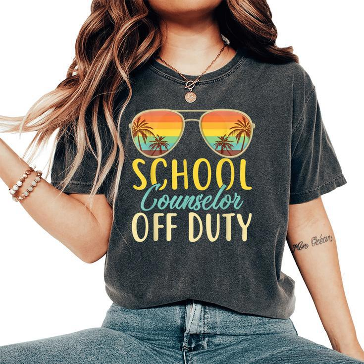 School Counselor Off Duty Last Day Of School Summer Teachers Women's Oversized Comfort T-shirt
