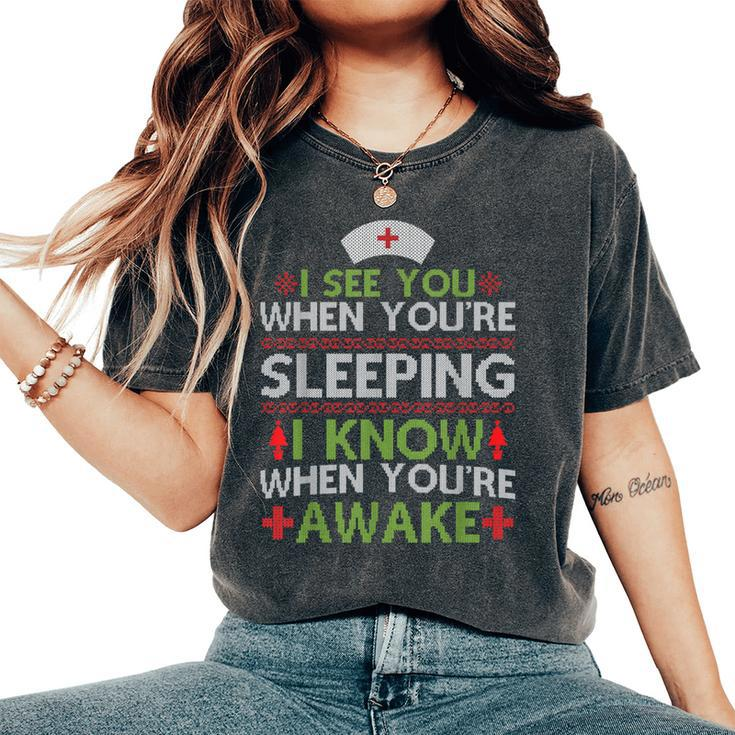 I See You When You're Sleeping Ugly Christmas Sweater Women's Oversized Comfort T-Shirt