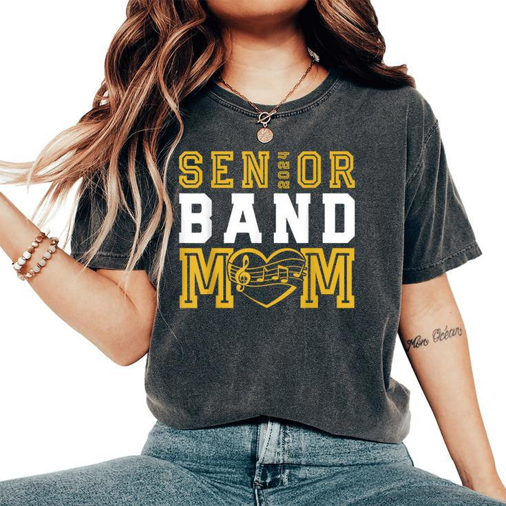 Senior Band Mom Class Of 2024 Marching Band Parent Women's Oversized Comfort T-Shirt