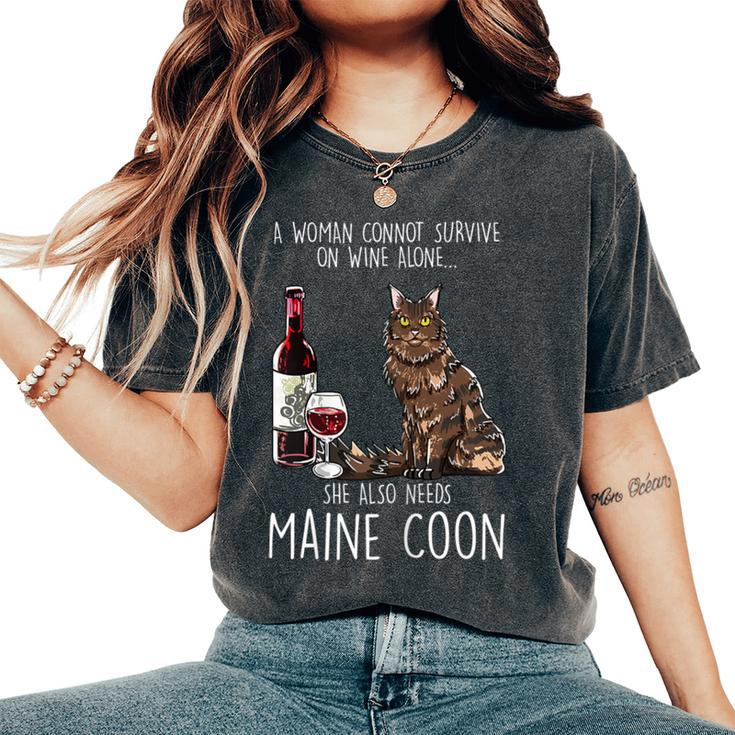 She Needs A Maine Coon And Wine Feline Cat Lover Women's Oversized Comfort T-Shirt