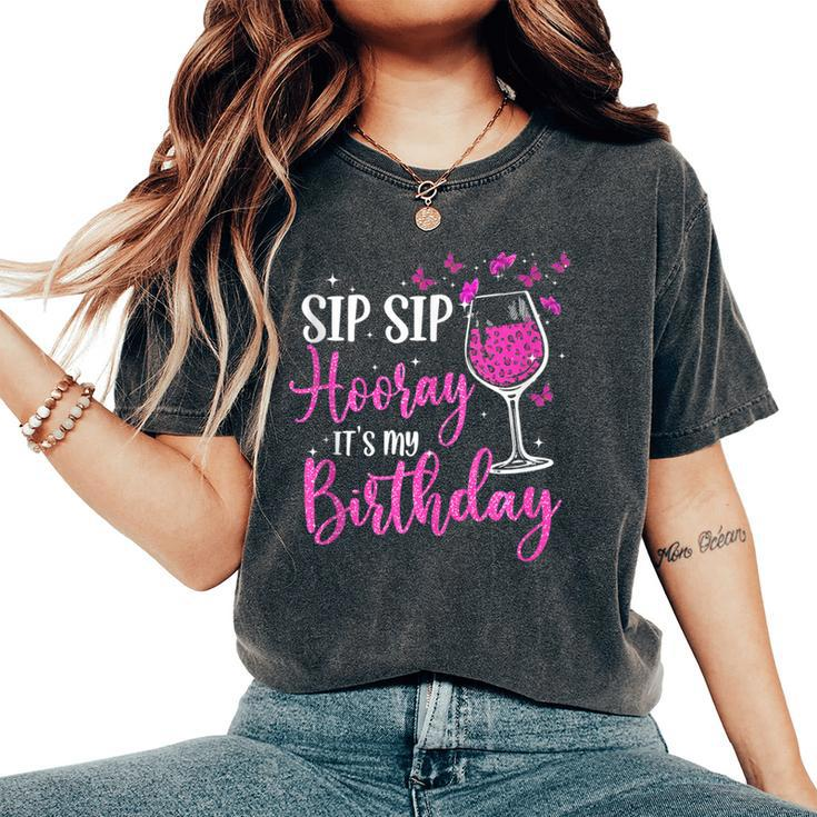 Sip Sip Hooray It's My Birthday Pink Leopard Wine Glass Women's Oversized Comfort T-Shirt