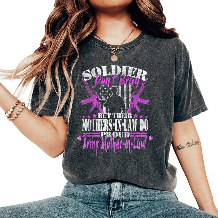 Soldiers Don't Brag Proud Army Mother-In-Law Military Mom Women's Oversized Comfort T-Shirt