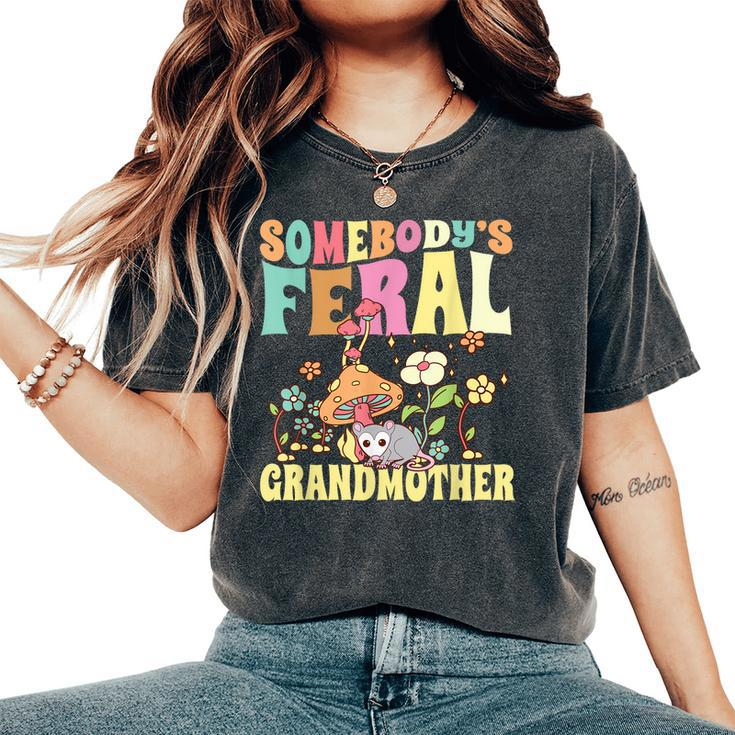 Somebodys Feral Grandmother Wild Family Grandma Opossum  Women's Oversized Graphic Print Comfort T-shirt