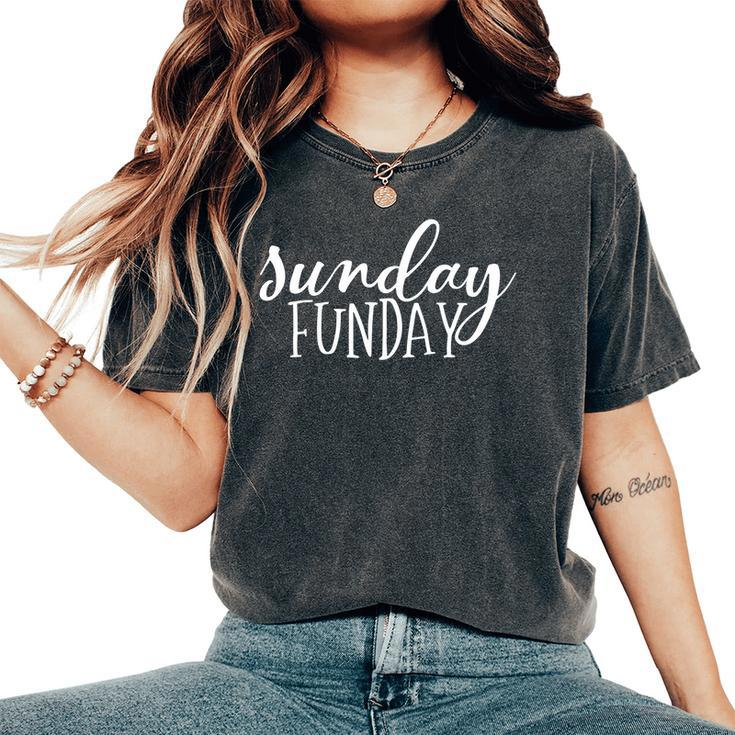 Sunday Funday Cute Cursive Women's Oversized Comfort T-Shirt