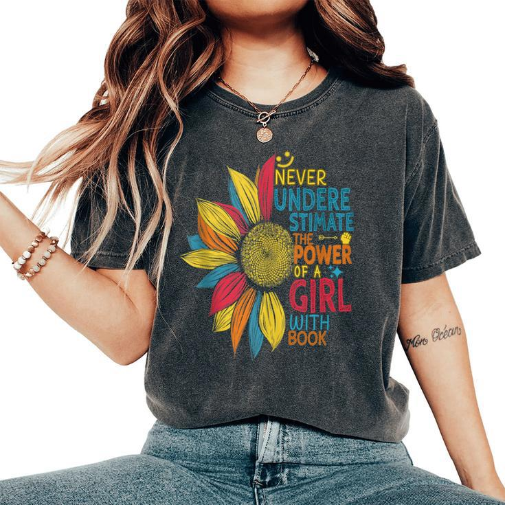 Sunflower Never Underestimate The Power Of A Girl With Book Women's Oversized Comfort T-Shirt