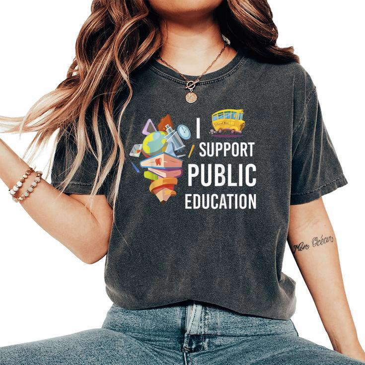 I Support Public Education Teacher Appreciation Women's Oversized Comfort T-Shirt