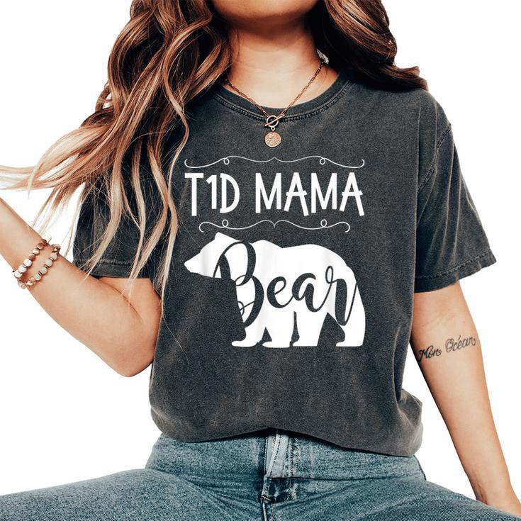T1d Mama Bear Type1 Diabetes T1 T Mom Awareness Women's Oversized Comfort T-Shirt