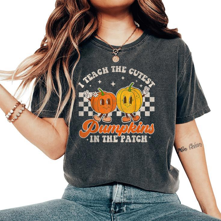 I Teach The Cutest Pumpkins In The Patch Retro Teacher Fall Women's Oversized Comfort T-Shirt
