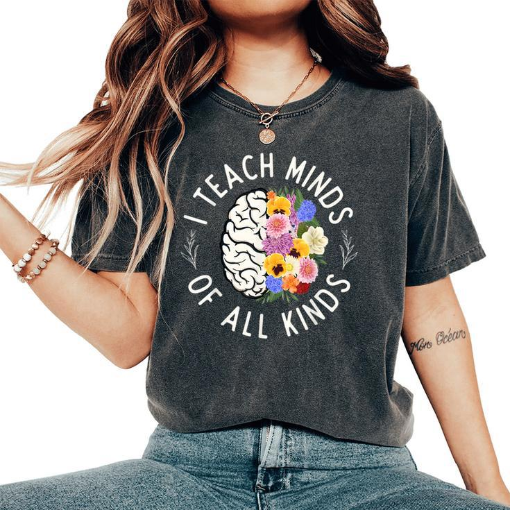 I Teach Minds Of Alll Kinds Special Education Teacher Women's Oversized Comfort T-Shirt