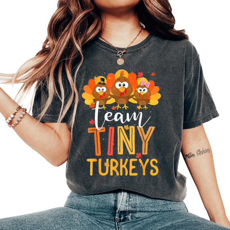 Team Tiny Turkeys Nurse Turkey Thanksgiving Fall Nicu Nurse Women's Oversized Comfort T-Shirt