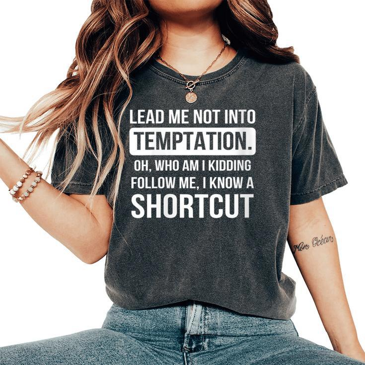 Temptation Shortcut And Flirt Person Women's Oversized Comfort T-Shirt