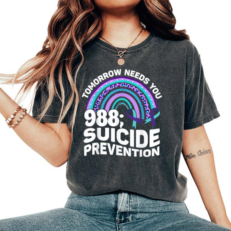 Tomorrow Needs You 988 Suicide Prevention Awareness Rainbow Women's Oversized Comfort T-Shirt