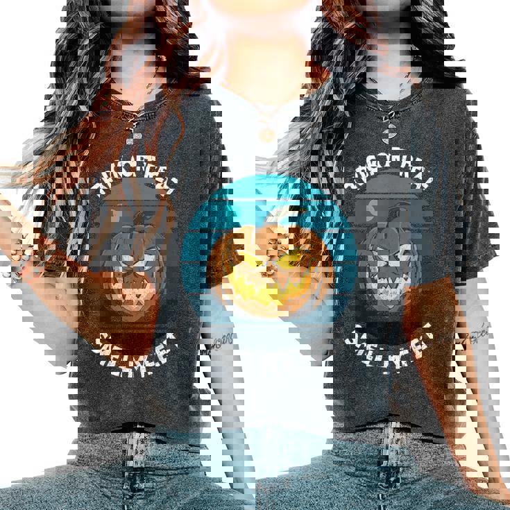 Trick Or Treat Smell My Feet  Halloween Halloween  Women's Oversized Comfort T-Shirt