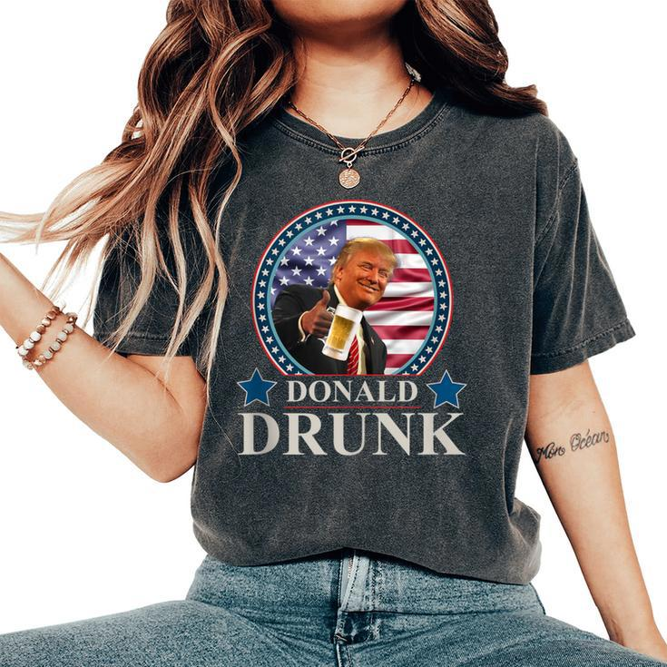 Trump 4Th Of July Donald Drunk Drinking Presidents Women's Oversized Comfort T-Shirt