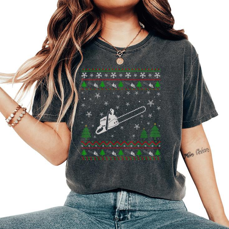 Ugly Christmas Sweater For Chainsaw Lovers Ugly Women's Oversized Comfort T-Shirt