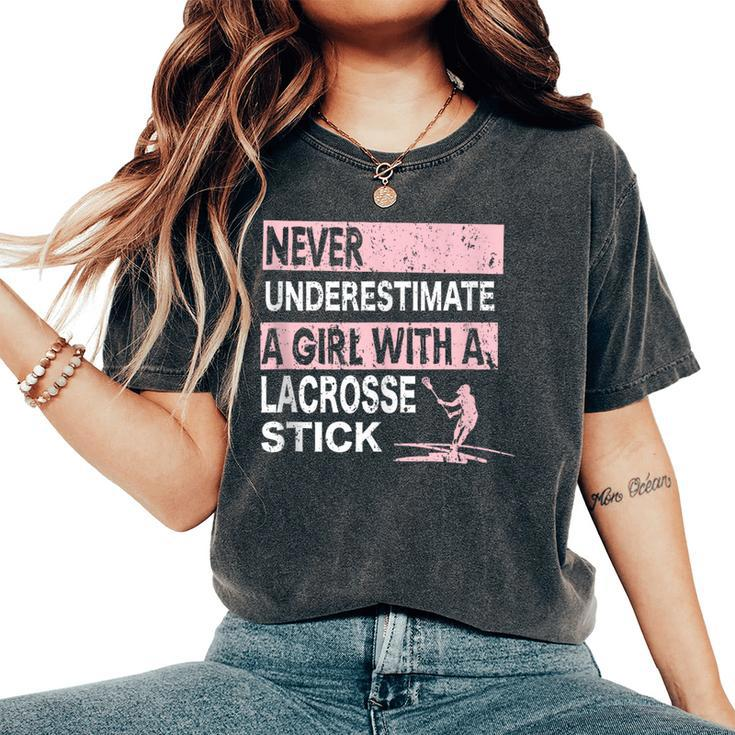 Never Underestimate A Girl With A Lacrosse Stick Idea Women's Oversized Comfort T-Shirt