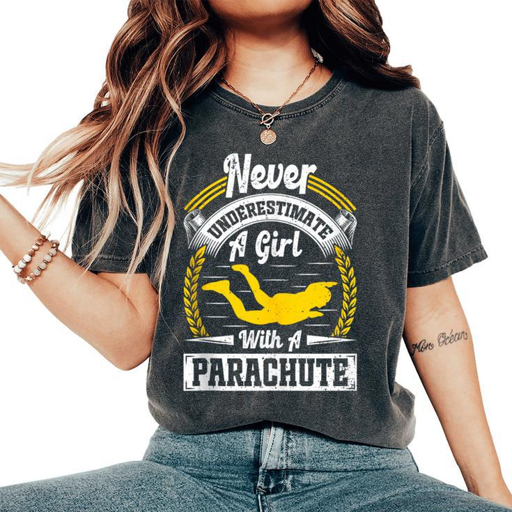 Never Underestimate A Girl With A Parachute Skydiving Women's Oversized Comfort T-Shirt