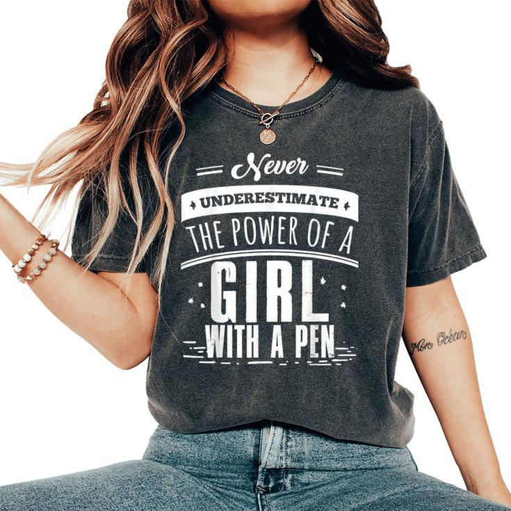 Never Underestimate A Girl With A Pen Author Writer Women's Oversized Comfort T-Shirt