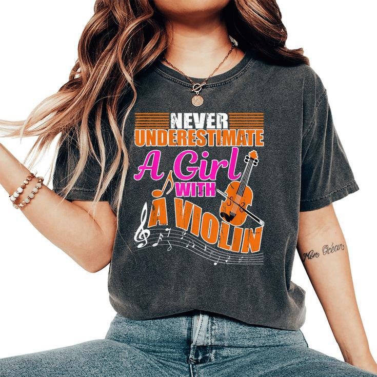 Never Underestimate A Girl With Violin Music Orchestra Women's Oversized Comfort T-Shirt