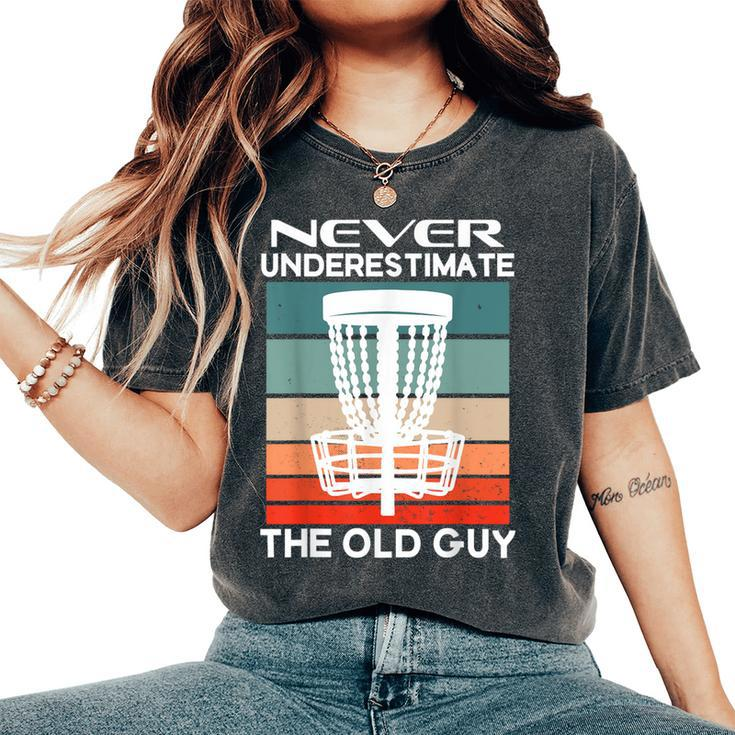 Never Underestimate The Old Guy -Frisbee Lover Women's Oversized Comfort T-Shirt