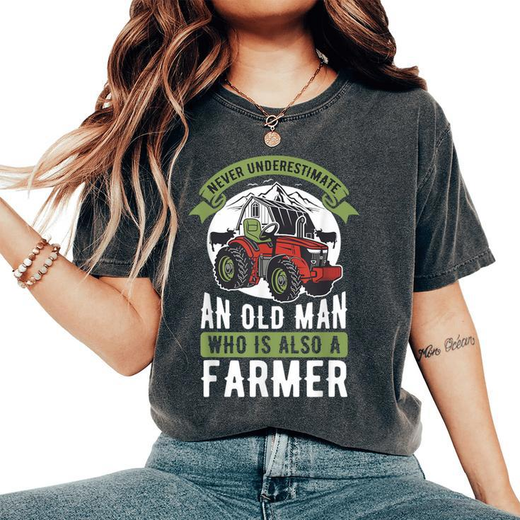 Never Underestimate An Old Man Retired Farmer Women's Oversized Comfort T-Shirt