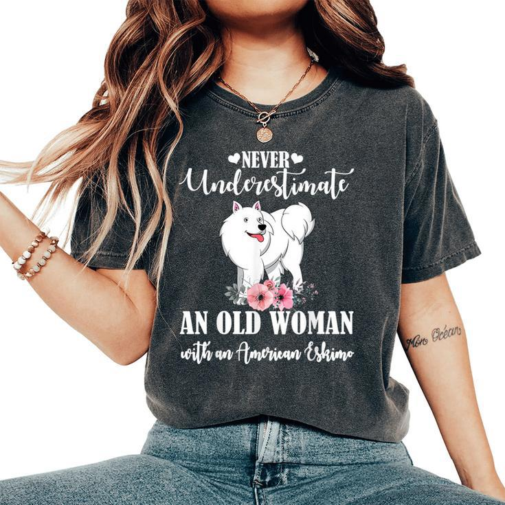 Never Underestimate An Old Woman With American Eskimo Women's Oversized Comfort T-Shirt