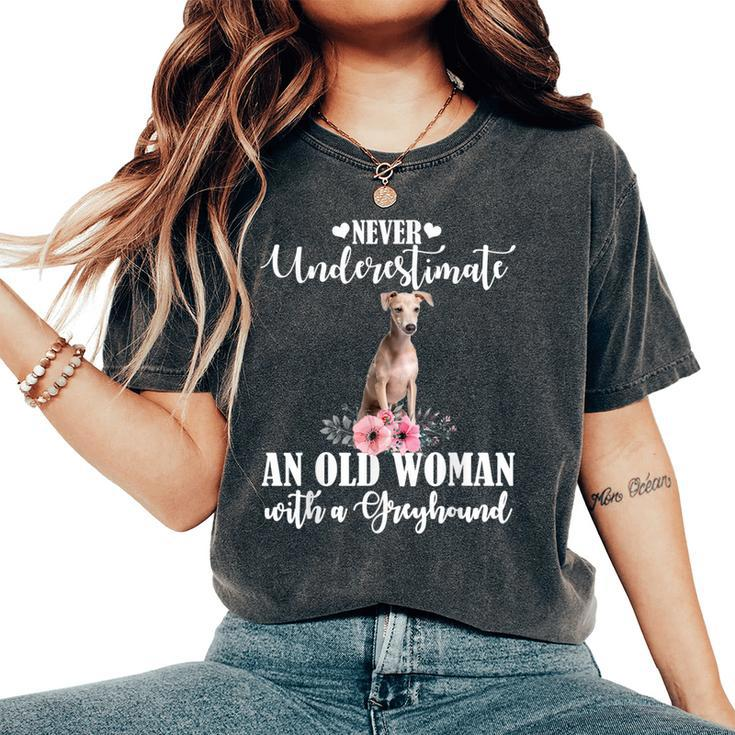 Never Underestimate An Old Woman With Greyhound Women's Oversized Comfort T-Shirt