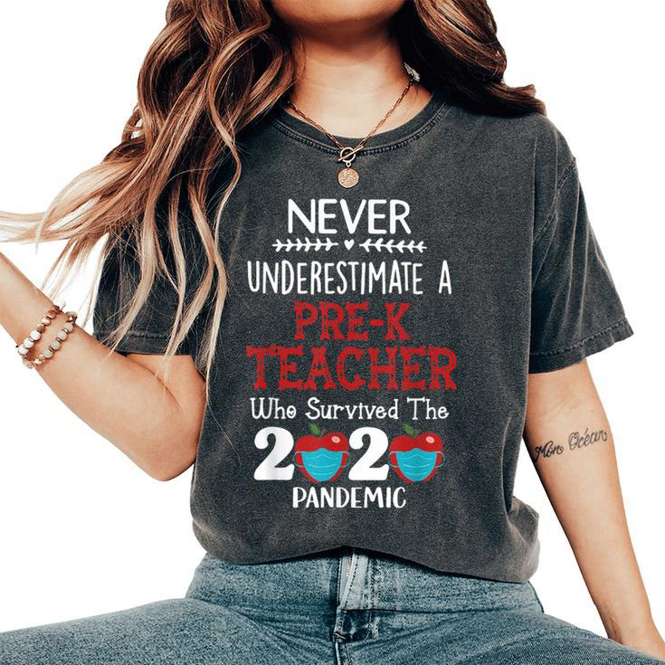Never Underestimate A Pre-K Teacher Women's Oversized Comfort T-Shirt