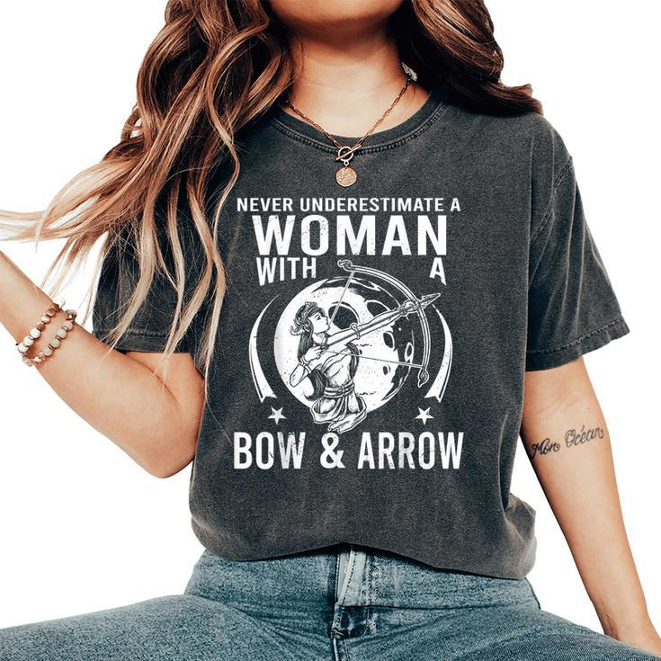 Never Underestimate A Woman With A Bow And Arrow Archery Women's Oversized Comfort T-Shirt