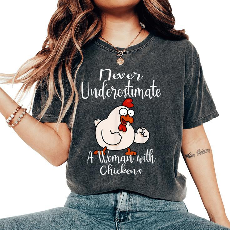 Never Underestimate A Woman With Chickens Farmer Chicken Women's Oversized Comfort T-Shirt