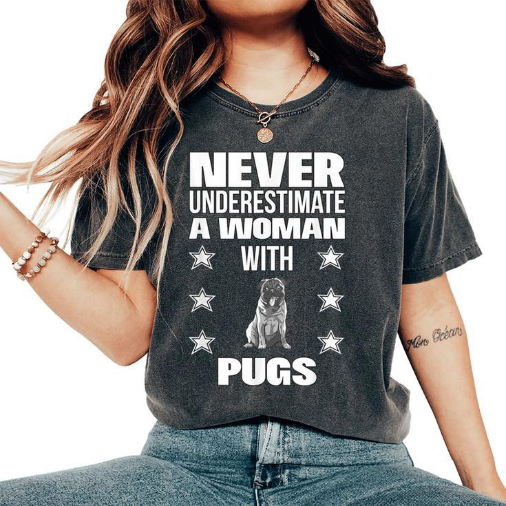 Never Underestimate A Woman With Pugs Women's Oversized Comfort T-Shirt