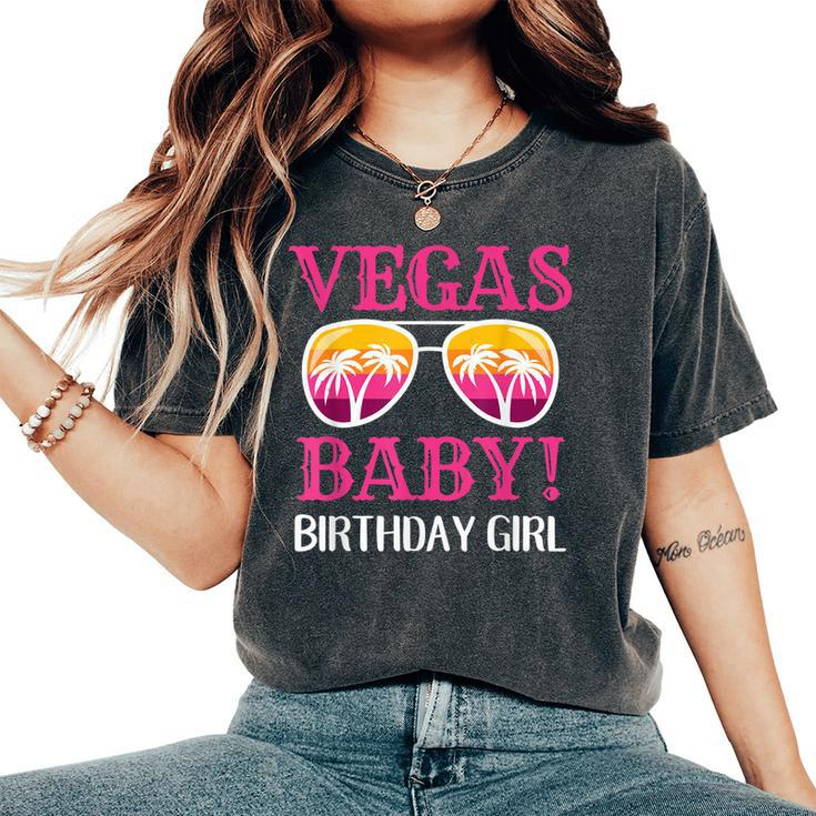 Vegas Baby Girls Trip Girls Weekend Birthday Girl Las Vegas Women's Oversized Comfort T-shirt