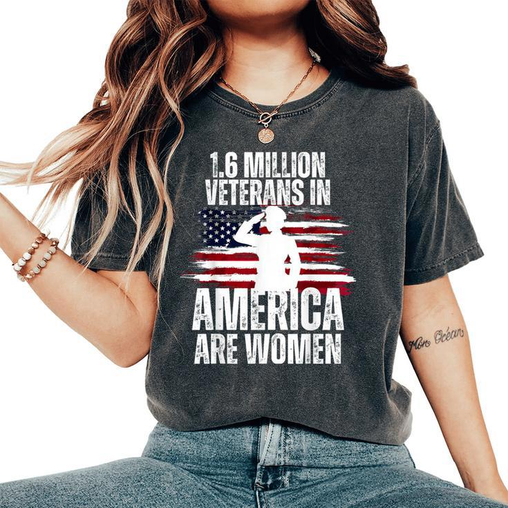 Veterans Day 16 Million Veterans In America Are Women Women's Oversized Comfort T-Shirt