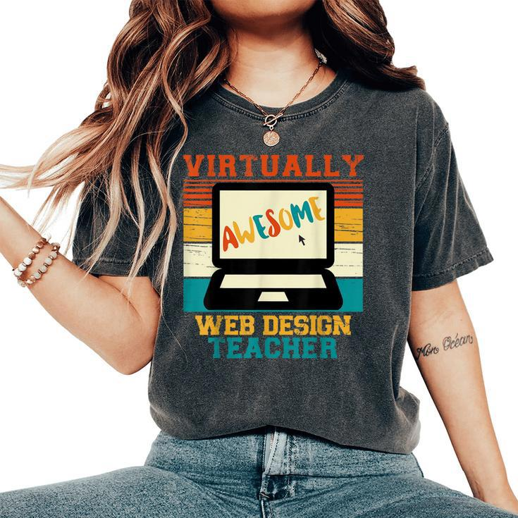 Virtually Awesome Web Teacher Retro Men Women's Oversized Comfort T-Shirt