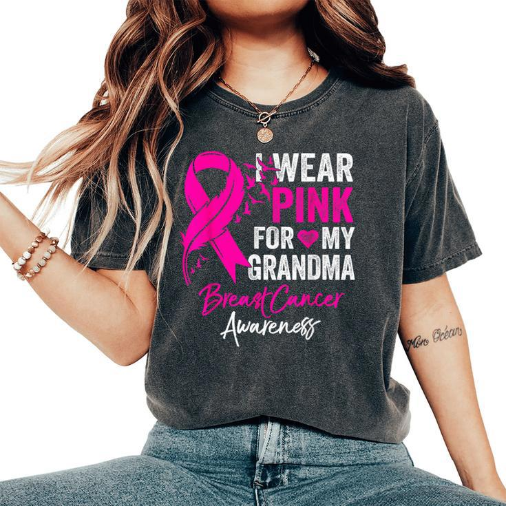 I Wear Pink For My Grandma Breast Cancer Awareness Women's Oversized Comfort T-Shirt