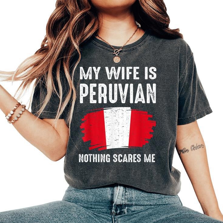 My Wife Is Peruvian Peru Pride Flag Heritage Roots Proud Women's Oversized Comfort T-Shirt