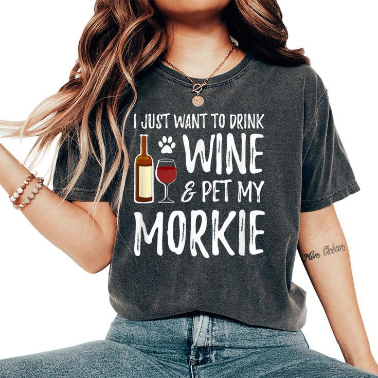 Wine And Morkie Dog Mom Or Dog Dad Idea Women's Oversized Comfort T-Shirt