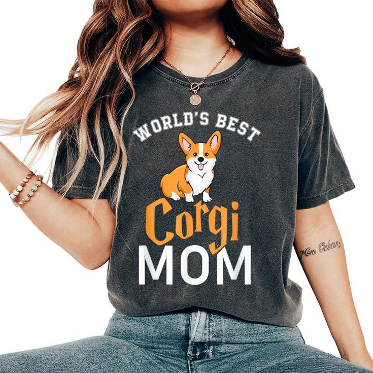 World's Best Corgi Mom Dog Best Dog Mom Ever Women's Oversized Comfort T-Shirt