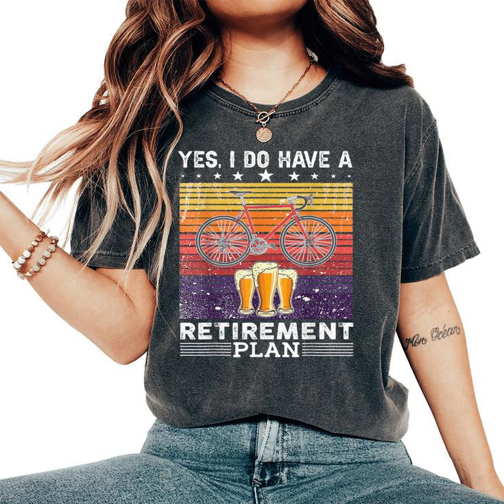 Yes I Do Have A Retirement Plan Bike And Beer Women's Oversized Comfort T-Shirt