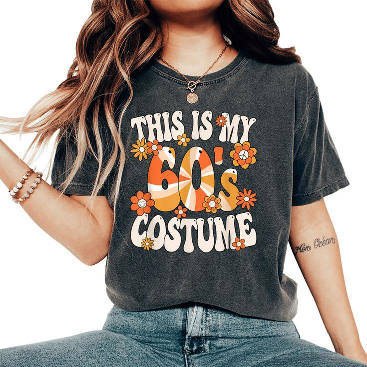 This Is My 60S Costume Groovy Peace Hippie 60'S Theme Party Women's Oversized Comfort T-Shirt