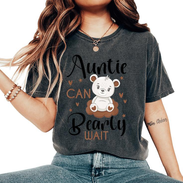 Auntie Can Bearly Wait Baby Shower Bear Pregnancy Women's Oversized Comfort T-Shirt