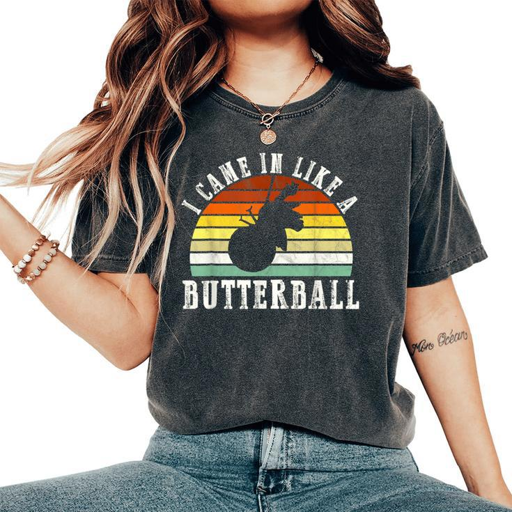 I Came In Like A Butterball Thanksgiving Kid Women's Oversized Comfort T-Shirt