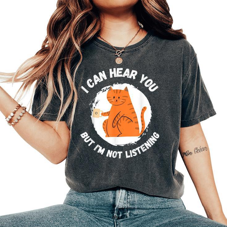 Funny Cat I Can Hear You But Im Listening Cat And Coffee Women's Oversized Graphic Print Comfort T-shirt