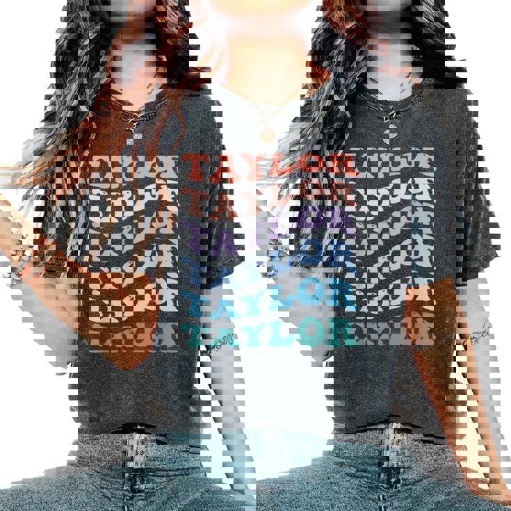 Girl Retro Groovy Taylor First Name Personalized Birthday Women's Oversized Comfort T-Shirt Girl Retro Groovy Taylor First Name Personalized Birthday Women's Oversized Comfort T-Shirt