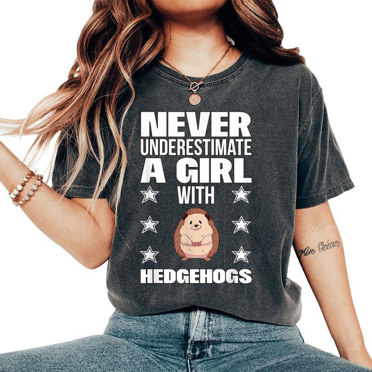 Girls Never Underestimate A Girl With Hedgehogs Women's Oversized Comfort T-Shirt