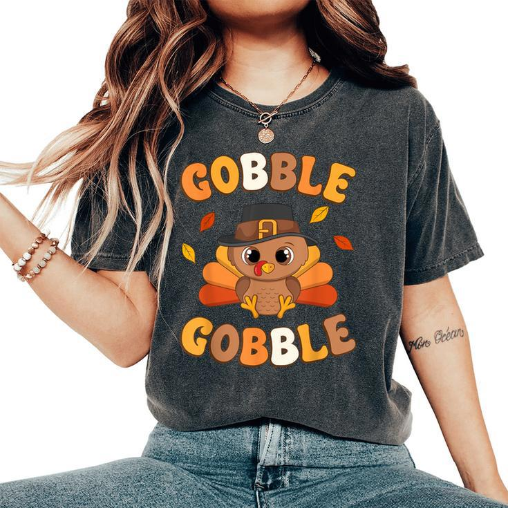 Gobble Turkey Day Happy Thanksgiving Toddler Girl Boy Women's Oversized Comfort T-Shirt